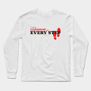 Leadership in Every Step. Long Sleeve T-Shirt